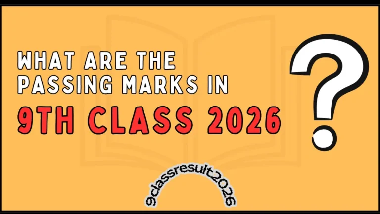 What Are the Passing Marks in 9th Class 2026?